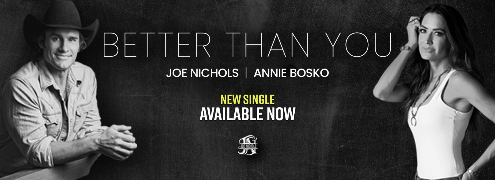 BETTER THAN YOU WITH JOE NICHOLS